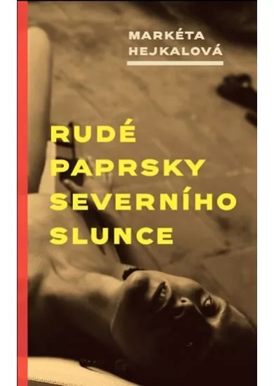 Rudé paprsky severního slunce