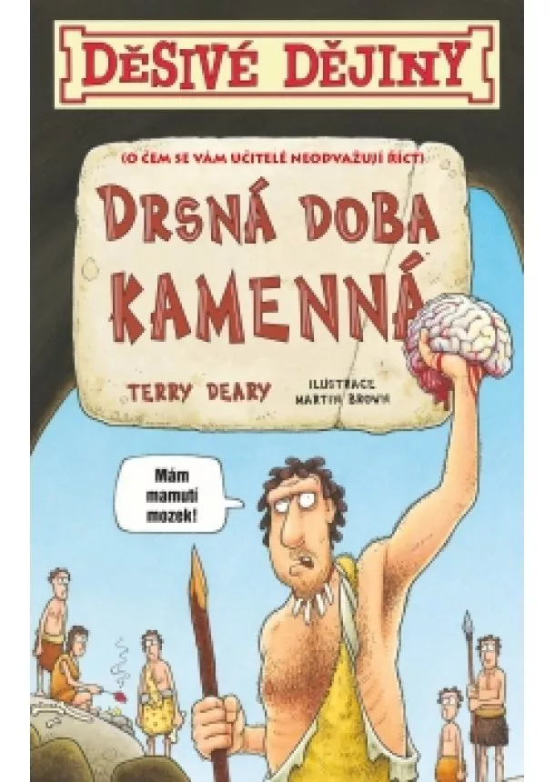 Terry Deary - Děsivé dějiny - Drsná doba kamenná