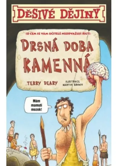 Děsivé dějiny - Drsná doba kamenná