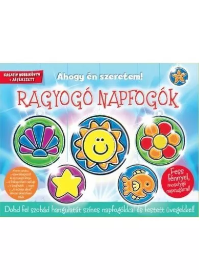 Ragyogó napfogók - Ahogy én szeretem! /Kreatív hobbikönyv + játékszett