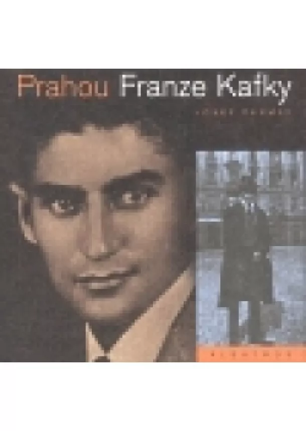 Josef Čermák - Prahou Franze Kafky