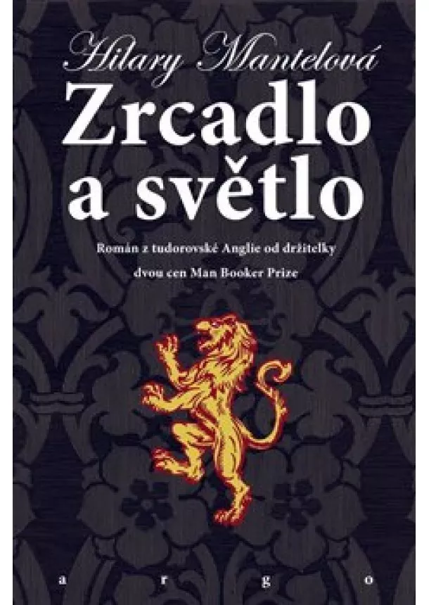 Hilary Mantelová - Zrcadlo a světlo