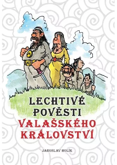 Lechtivé pověsti Valašského království