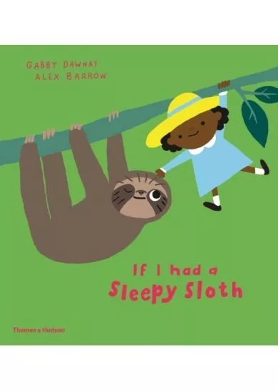 If I had a sleepy sloth