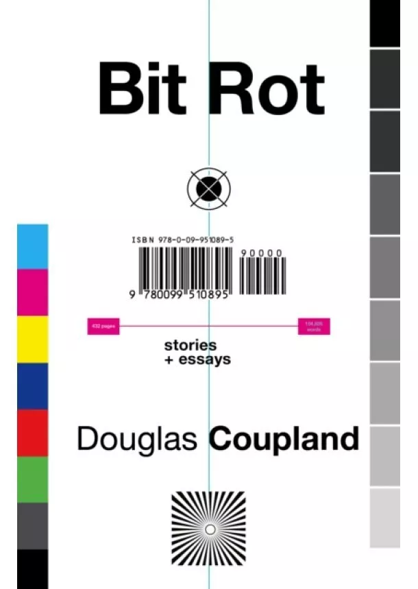 Douglas Coupland - Bit Rot