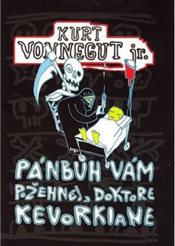 Kurt Vonnegut jr. - Pánbůh vám požehnej, doktore Kevorkiane