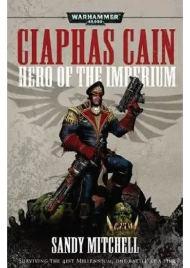 Ciaphas Cain: Hero of the Imperium