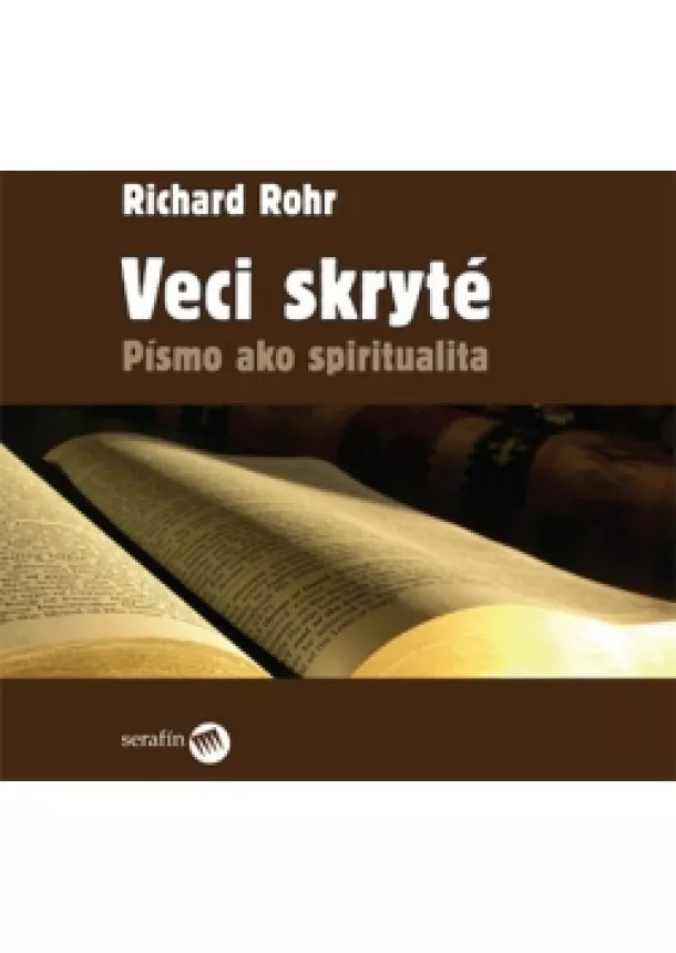 Rohr Richard - Veci skryté - Písmo ako spiritualita