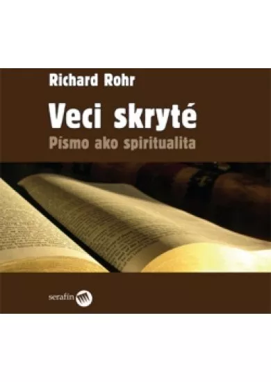 Veci skryté - Písmo ako spiritualita