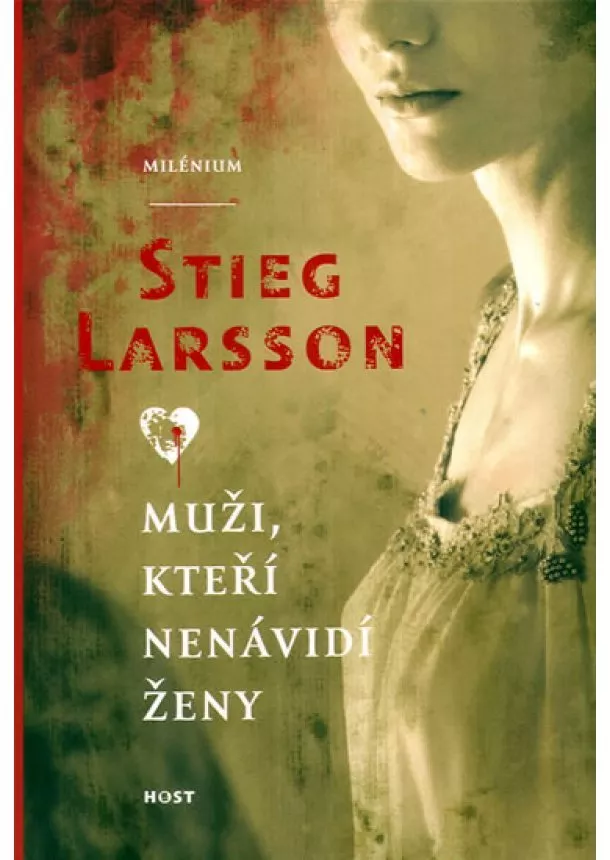 Stieg Larsson - Muži, kteří nenávidí ženy (Milénium 1)