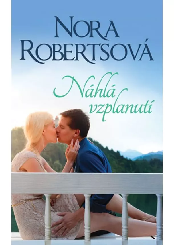 Nora Robertsová - Náhlá vzplanutí