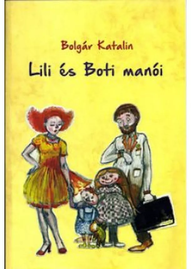 Bolgár Katalin - Lili és Boti manói