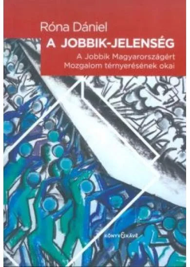 A JOBBIK-JELENSÉG