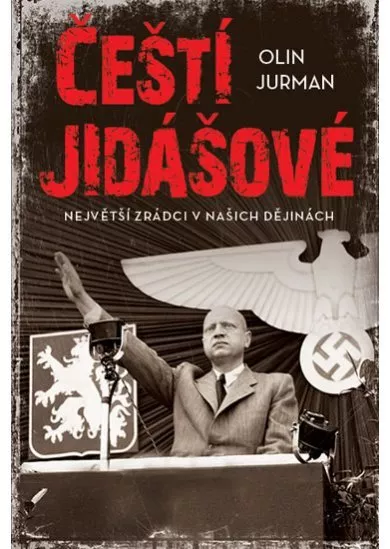 Čeští jidášové - Největší zrádci v našic