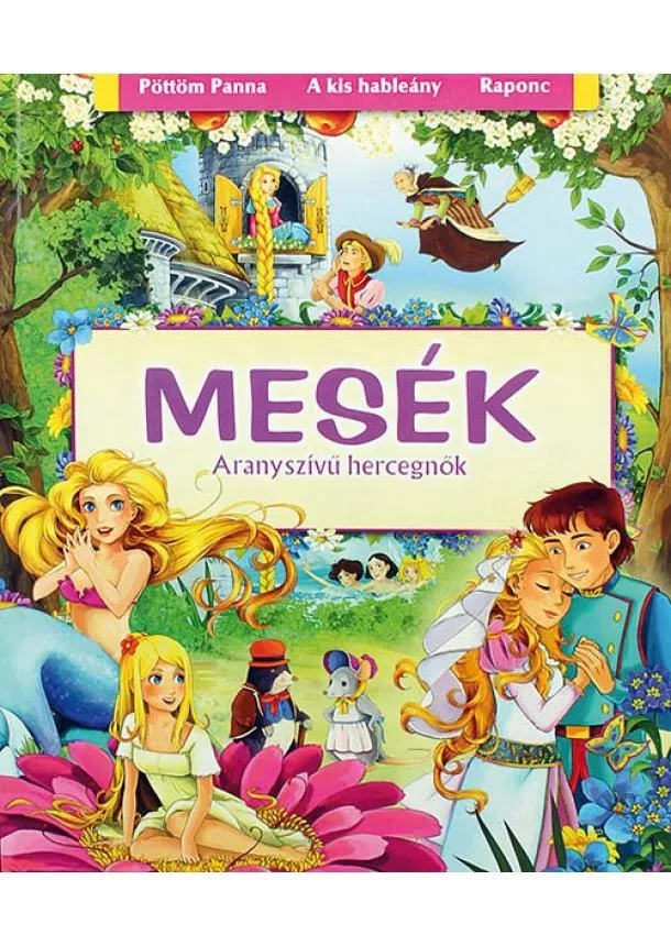 Mesék - Aranyszívű hercegnők