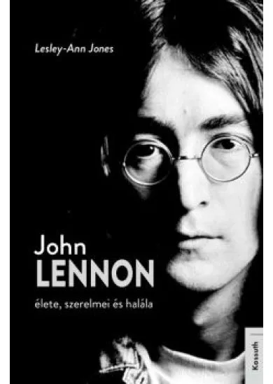 John Lennon élete, szerelmei és halála
