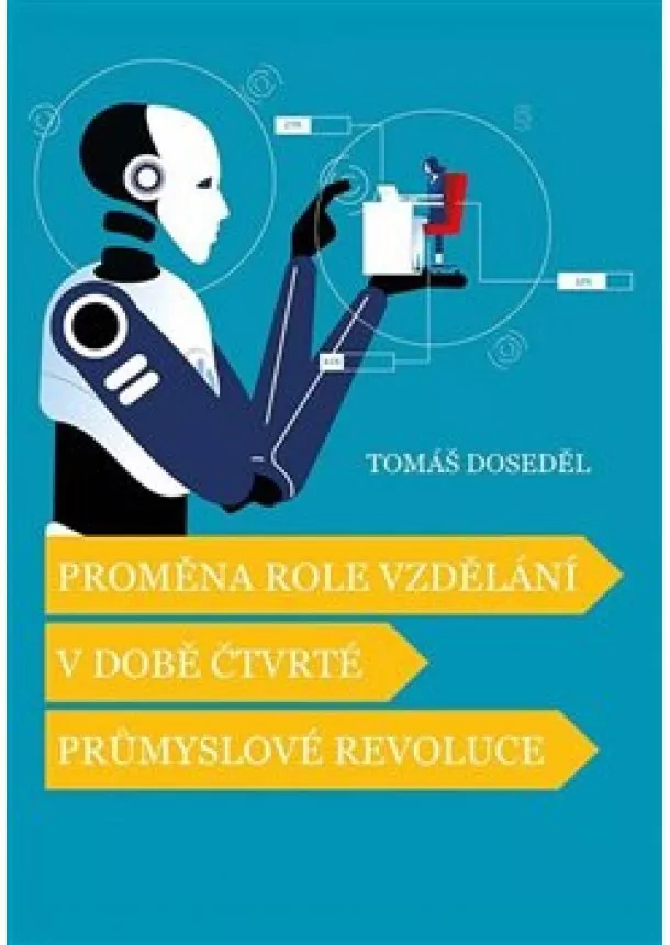 Tomáš Doseděl - Proměna role vzdělání v době čtvrté průmyslové revoluce