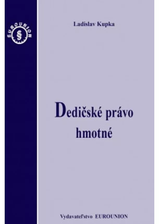 Ladislav Kupka   - Dedičské právo hmotné