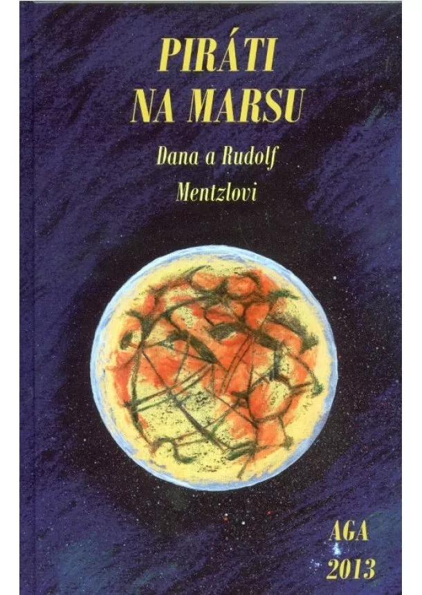 Dana Mentzl, Rudolf Mentzl - Piráti na Marsu