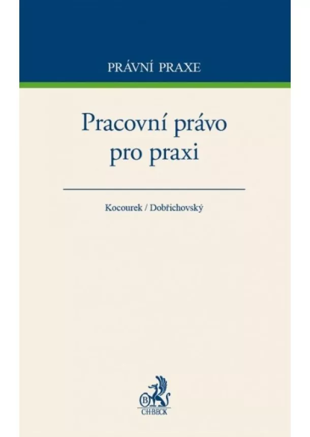 Tomáš Dobřichovský, Jiří Kocourek - Pracovní právo pro praxi