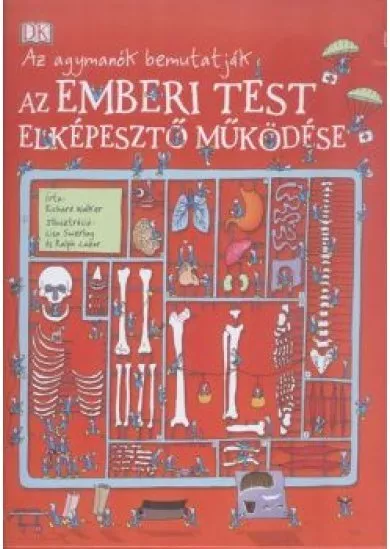 Az emberi test elképesztő működése - Az agymanók bemutaták /Okoskönyvek