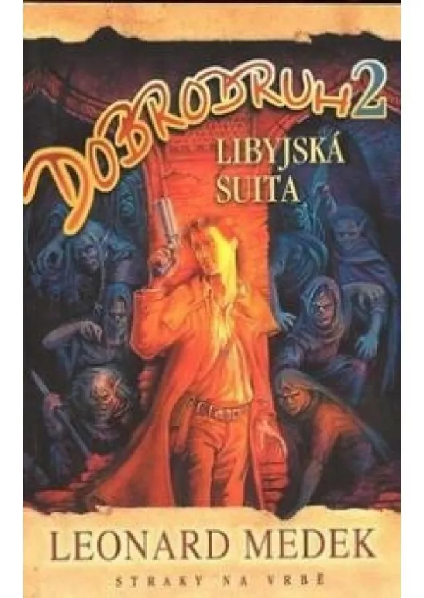 Leonard Medek - Dobrodruh 2 - Libyjská suita