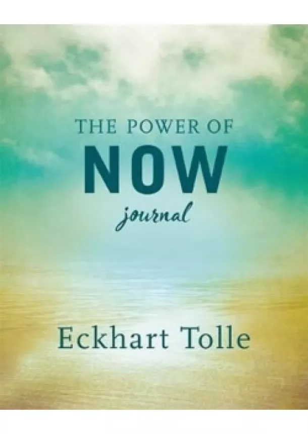 Eckhart Tolle - The Power of Now Journal