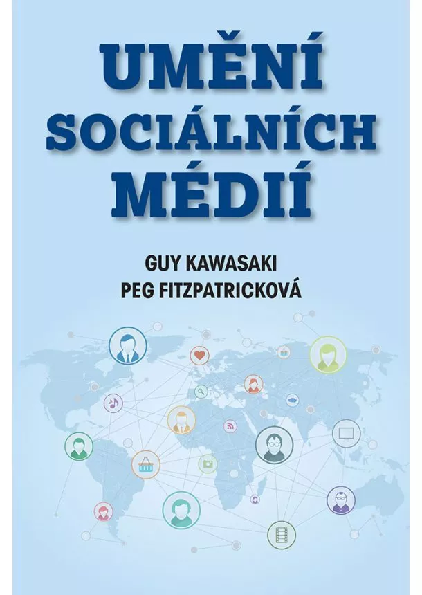 Guy Kawasaki, Peg Fitzpatricková - Umění sociálních médií