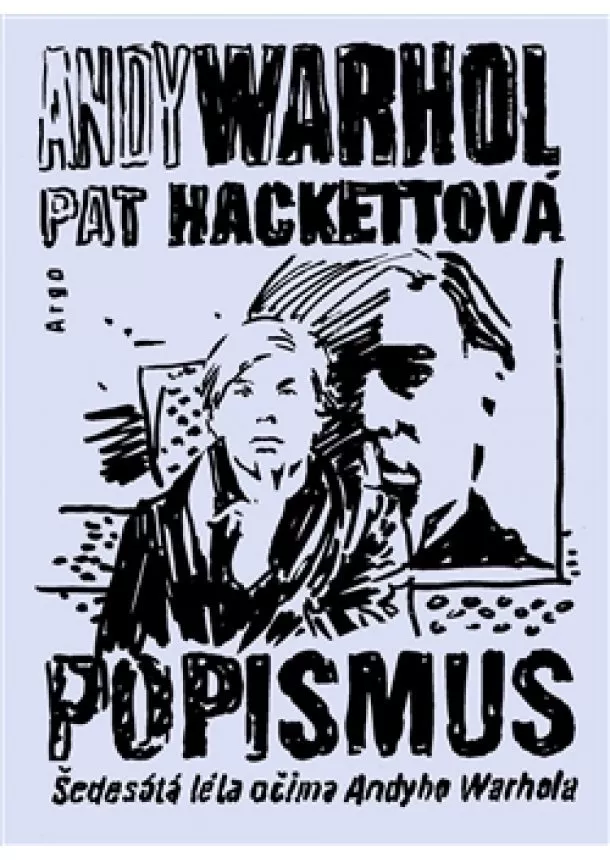 Pat Hackettová, Andy Warhol - Popismus - Šedesátá léta očima Andyho Warhola