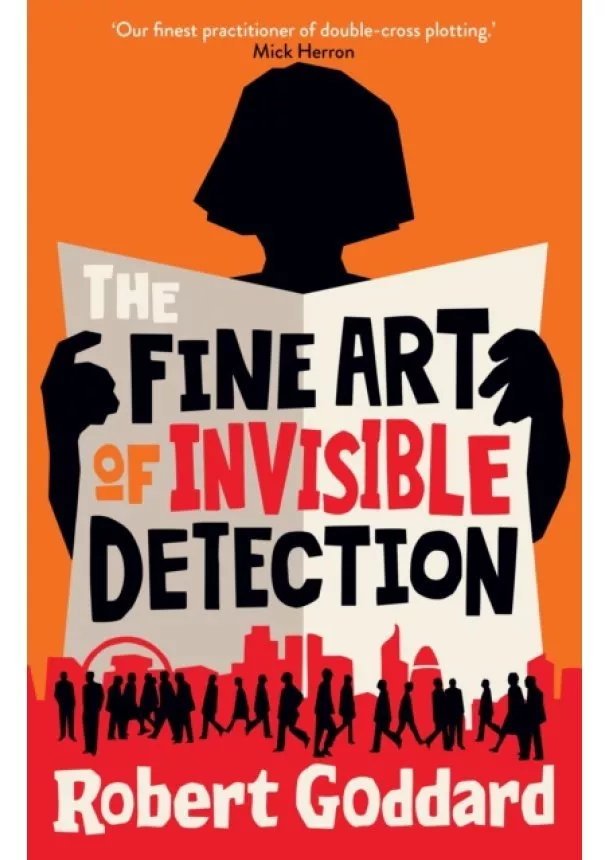 Robert Goddard - The Fine Art of Invisible Detection