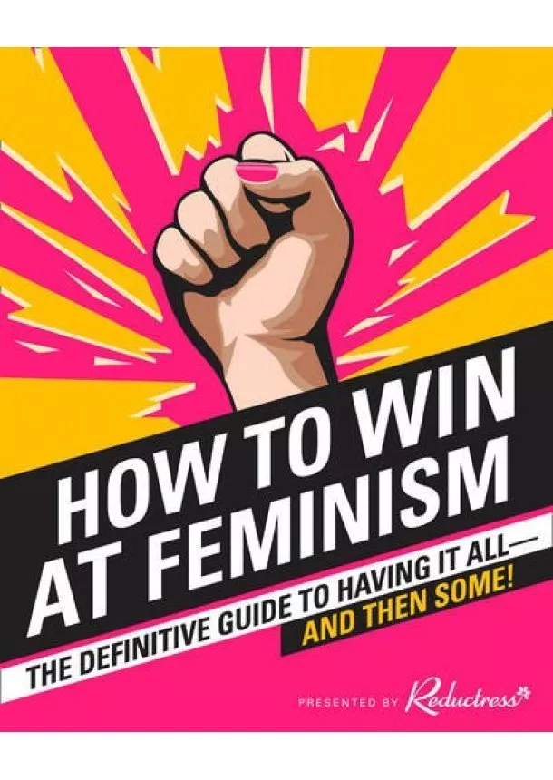 How To Win At Feminism