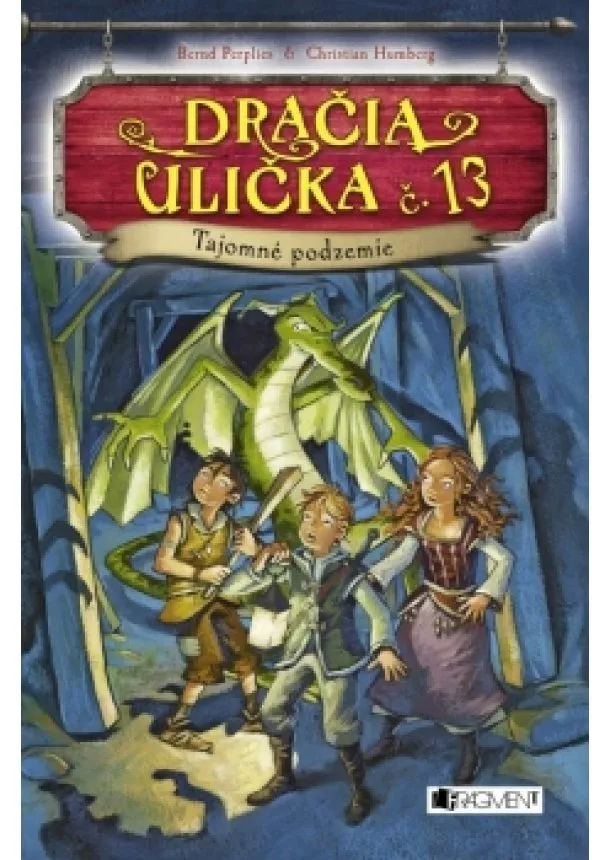 Christian Humbeg, Bernd Perplies - Dračia ulička č. 13 – Tajomné podzemie