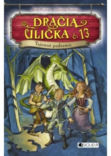 Dračia ulička č. 13 – Tajomné podzemie