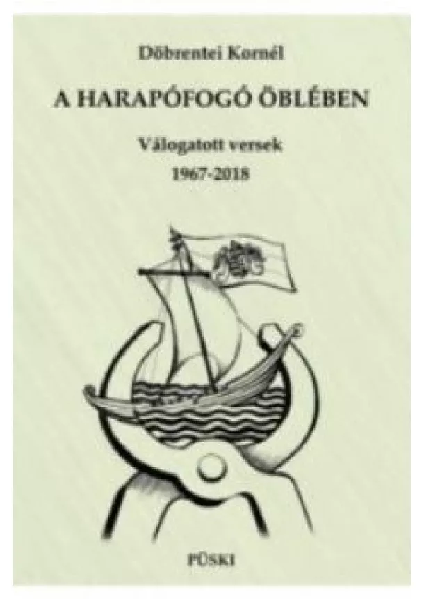 Döbrentei Kornél; - A harapófogó öblében 