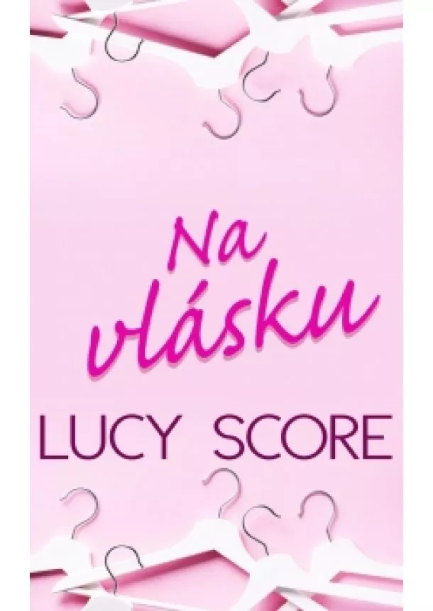 Lucy Score - Na vlásku