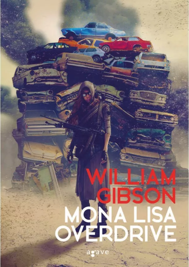 William Gibson - Mona Lisa Overdrive - Sprawl-trilógia 3.