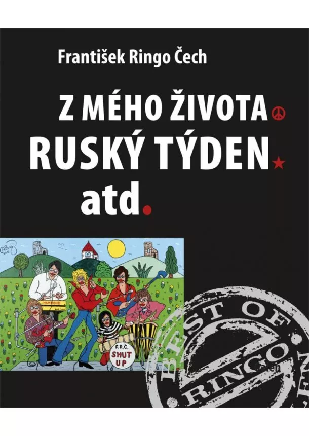 František Ringo Čech - Z mého života / Ruský, týden atd.