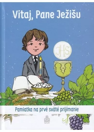 Vitaj, Pane Ježišu (pre chlapca) - Pamiatka na prvé sväté prijímanie