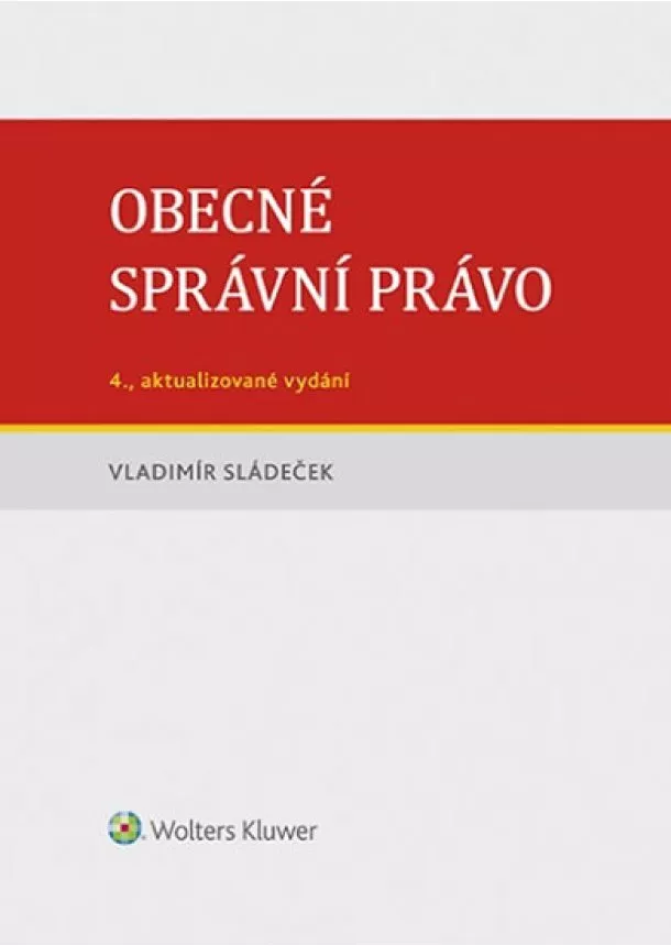 Sládeček Vladimír - Obecné správní právo