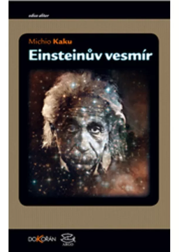 Michio Kaku - Einsteinův vesmír