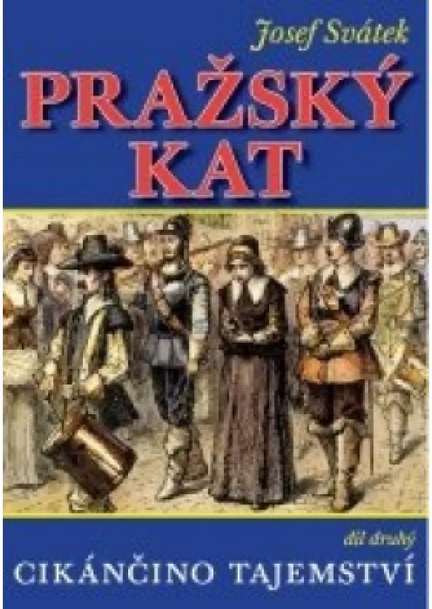 Josef Svátek - Pražský kat 2