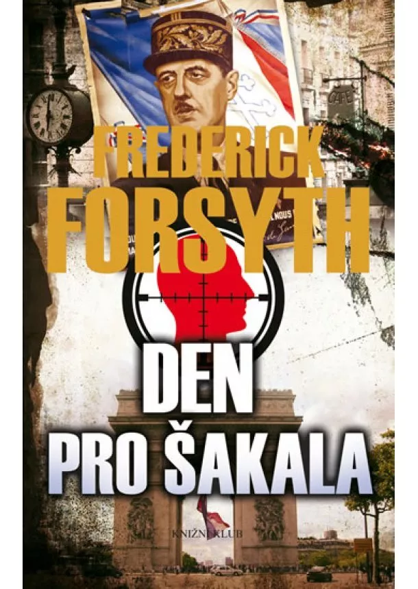 Frederick Forsyth - Den pro Šakala - 6. vydání