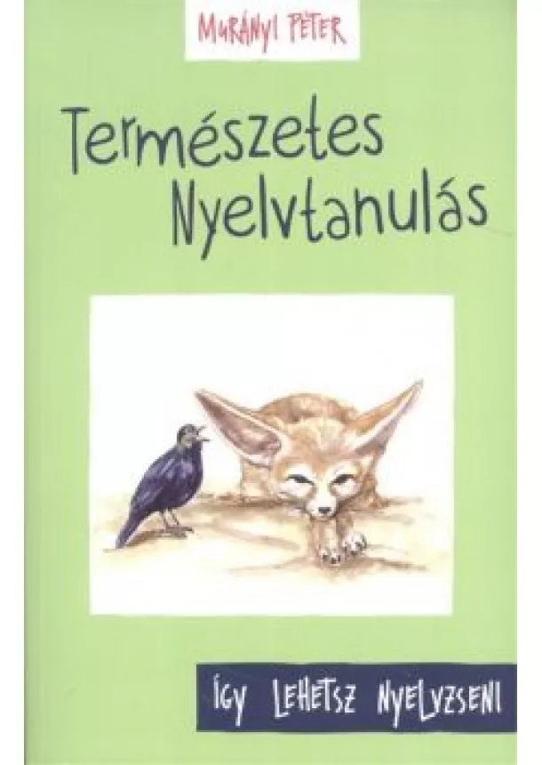 Murányi Péter - Természetes nyelvtanulás - Így lehetsz nyelvzseni