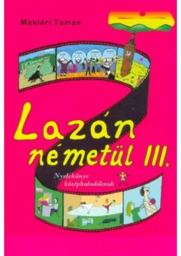 Maklári Tamás - Lazán németül III. /Nyelvkönyv középhaladóknak