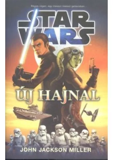 STAR WARS: ÚJ HAJNAL