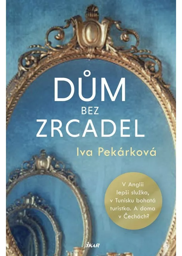 Pekárková Iva - Dům bez zrcadel