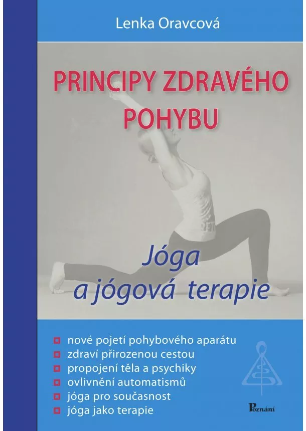 Lenka Oravcová - Principy zdravého pohybu - Jóga a jógová terapie