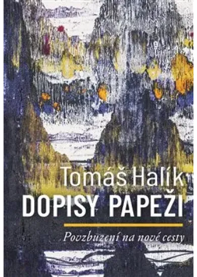 Dopisy papeži - Povzbuzení na nové cesty