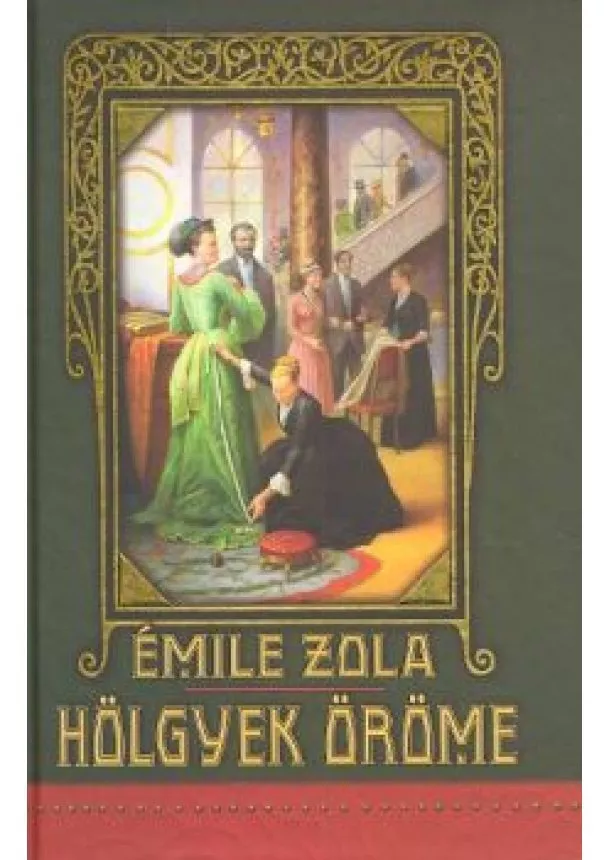 Émile Zola - HÖLGYEK ÖRÖME