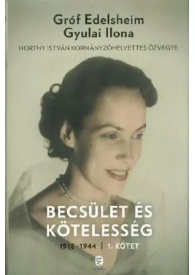 Becsület és kötelesség 1. 1918-1944